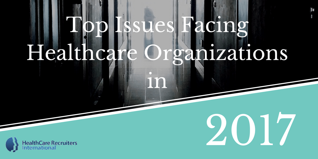 Top Issues Facing Healthcare Organizationsin (1)